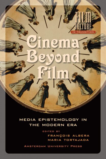 Cinema Beyond Film: Media Epistemology in the Modern Era, ISBN-13: 978-9089640840