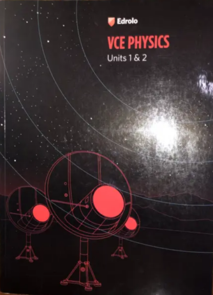 Edrolo VCE Physics Units 1&2 2020 Edition by Al Harkness, ISBN-13: 978-0648943334