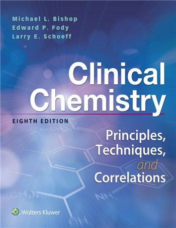Clinical Chemistry Principles Techniques Correlations 8th Edition