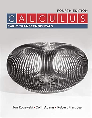 Calculus Early Transcendentals 4rth Edition by Jon Rogawski