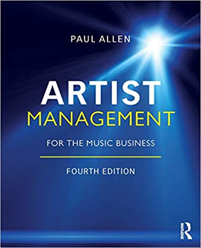 Artist Management for the Music Business 4th Edition