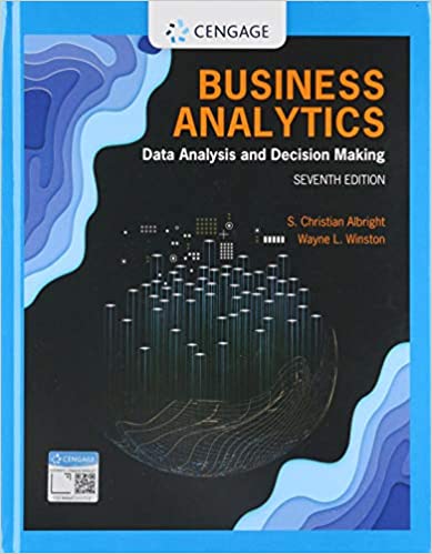 Business Analytics Data Analysis & Decision Making 7th Edition