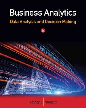 Business Analytics Data Analysis and Decision Making 5th Edition
