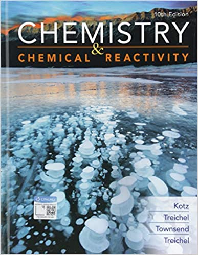 Chemistry & Chemical Reactivity 10th Edition by John C. Kotz