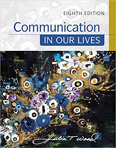 Communication in Our Lives 8th Edition