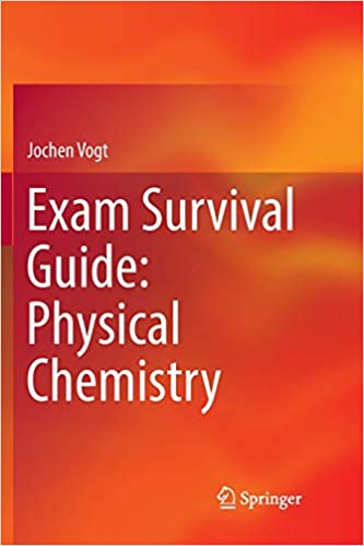 Exam Survival Guide Physical Chemistry by Jochen Vogt