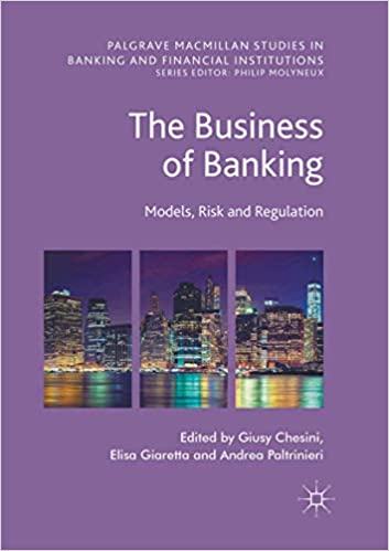 The Business of Banking Models Risk and Regulation