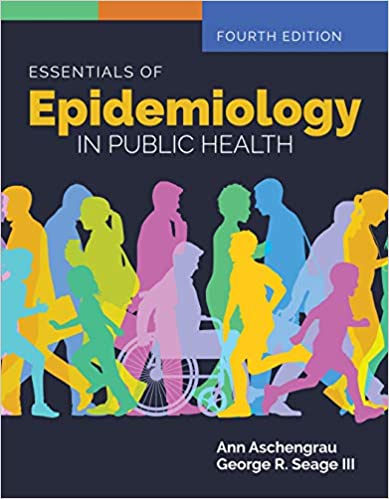 Essentials of Epidemiology in Public Health 4th Edition by Ann Aschengrau