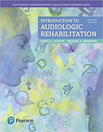 Introduction to Audiologic Rehabilitation 7th Edition by Ronald L. Schow
