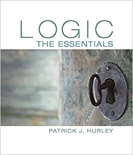Logic The Essentials 1st Edition by Patrick J. Hurley
