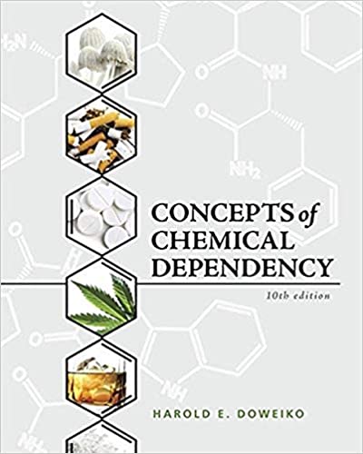Concepts of Chemical Dependency 10th Edition by Harold E. Doweiko