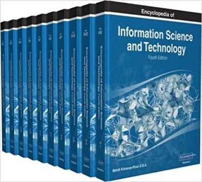 Encyclopedia of Information Science and Technology 4th Edition by Mehdi Khosrow-Pour, ISBN-13: 978-1522522553