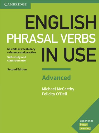 English Phrasal Verbs in Use Advanced Book with Answers 2nd Edition by Michael McCarthy, ISBN-13: 978-1316628096