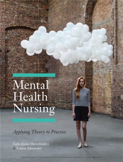 Mental Health Nursing: Applying Theory To Practice Enhanced Edition by Gylo Hercelinskyj, ISBN-13: 978-0170282772