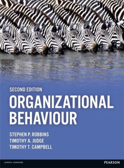 Organizational Behaviour 2nd Edition by Stephen Robbins, ISBN-13: 978-1292016559