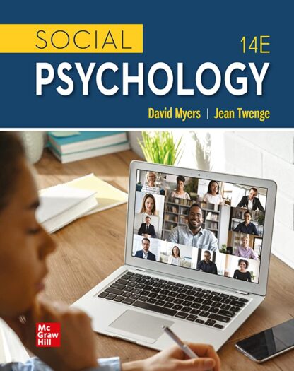 Social Psychology 14th Edition by David Myers, ISBN-13: 978-1260718898