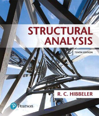 Structural Analysis 10th Edition by Russell Hibbeler, ISBN-13: 978-0134610672