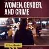 Women, Gender, and Crime: A Text/Reader 3rd Edition by Stacy L. Mallicoat, ISBN-13: 978-1506366869