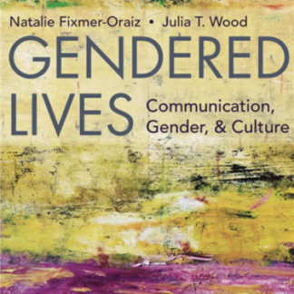 Gendered Lives Communication Gender and Culture 13th Edition by Julia Wood
