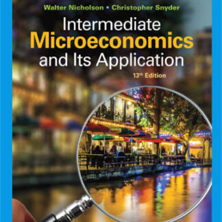 Intermediate Microeconomics and Its Application 13th Edition by Walter Nicholson