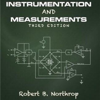 Introduction to Instrumentation and Measurements 3rd Edition by Robert B. Northrop