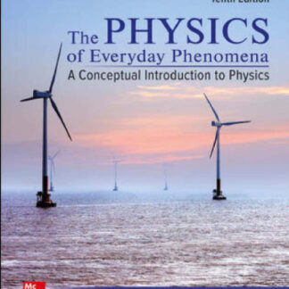 The Physics of Everyday Phenomena 10th Edition by W. Thomas Griffith