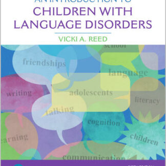 An Introduction to Children with Language Disorders 5th Edition by Vicki A. Reed
