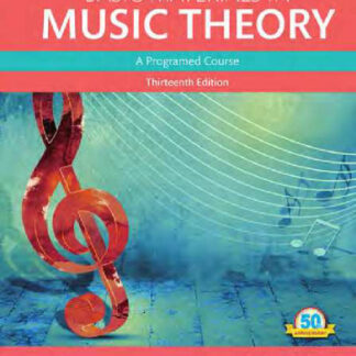 Basic Materials in Music Theory A Programed Approach 13th Edition by Greg A. Steinke