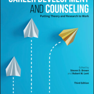 Career Development and Counseling Putting Theory and Research to Work 3rd Edition