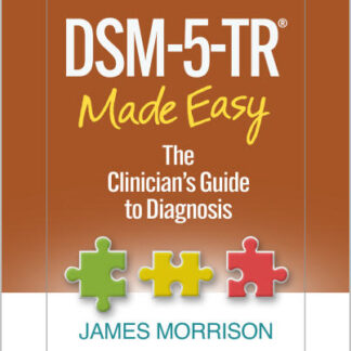 DSM-5-TR Made Easy The Clinician's Guide to Diagnosis by James Morrison