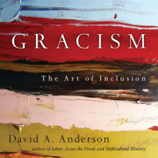 Gracism The Art of Inclusion by David A. Anderson