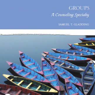 Groups A Counseling Specialty 8th Edition by Samuel Gladding