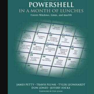 Learn PowerShell in a Month of Lunches Covers Windows Linux and macOS 4th Edition