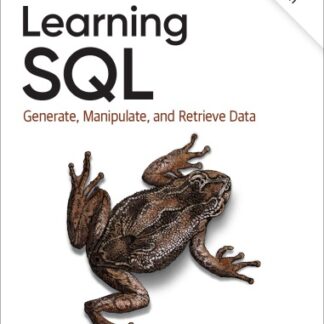 Learning SQL Generate Manipulate and Retrieve Data 3rd Edition by Alan Beaulieu