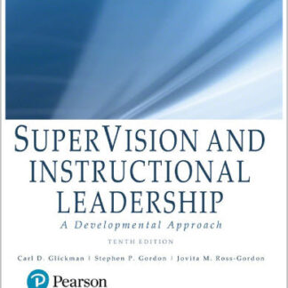 SuperVision and Instructional Leadership A Developmental Approach 10th Edition by Carl D. Glickman