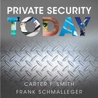 Private Security Today 1st Edition by Frank Schmalleger