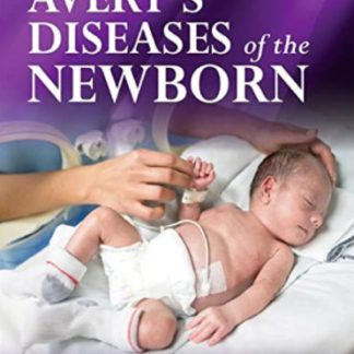 Avery's Diseases of the Newborn 11th Edition by Taylor Sawyer