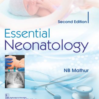 Essential Neonatology 2nd Edition by NB Mathur