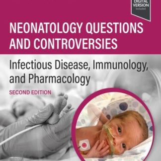 Neonatology Questions and Controversies Infectious Disease Immunology and Pharmacology 2nd Edition