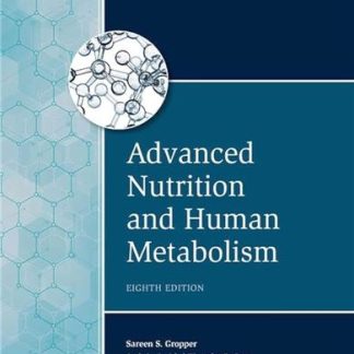 Advanced Nutrition and Human Metabolism 8th Edition by Sareen Gropper