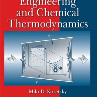 Engineering and Chemical Thermodynamics 2nd Edition by Milo D. Koretsky