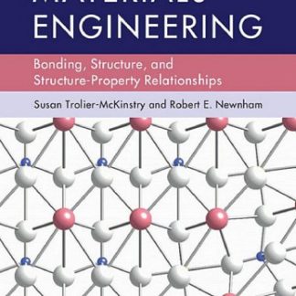 Materials Engineering Bonding Structure and Structure-Property Relationships