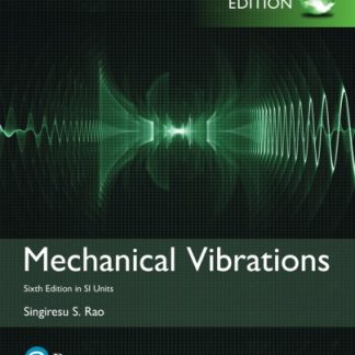 Mechanical Vibrations in SI Units 6th Edition by Singiresu S. Rao