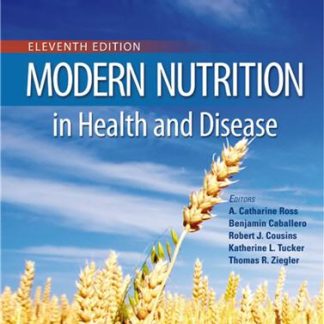 Modern Nutrition in Health and Disease 11th Edition by A. Catharine Ross