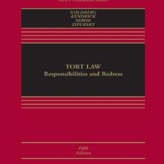 Tort Law Responsibilities and Redress 5th Edition by John C. P. Goldberg