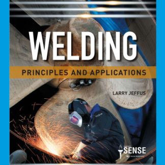 Welding Principles and Applications 9th Edition by Larry Jeffus
